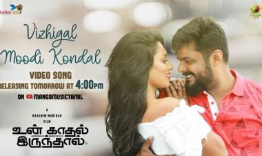 The weekend just got better! #VizhigalMoodiKondal from #UnKadhalIrunthal releasing tomorrow at 4 PM only on @MangoMusicTamil!