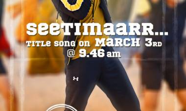 Let’s #Seetimaarr Louder   Seetimaarr Title Song On 3rd March at 9:46AM
