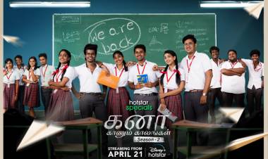 டிஸ்னி+ ஹாட்ஸ்டார் ஏப்ரல் 21 முதல், கனா காணும் காலங்கள்  தொடரின் சீசன் 2வை, ஸ்ட்ரீம் செய்ய உள்ளது !! 