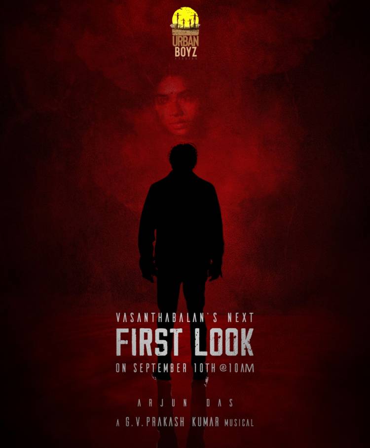 இயக்குனர் வசந்தபாலன் இயக்கி அர்ஜுன் தாஸ், துஷாரா மற்றும் பலர் நடிக்கும் புதிய படத்தின் ஃபர்ஸ்ட் லுக் செப்டம்பர் 10 ஆம் தேதி காலை 10 மணிக்கு வெளியாக உள்ளது!