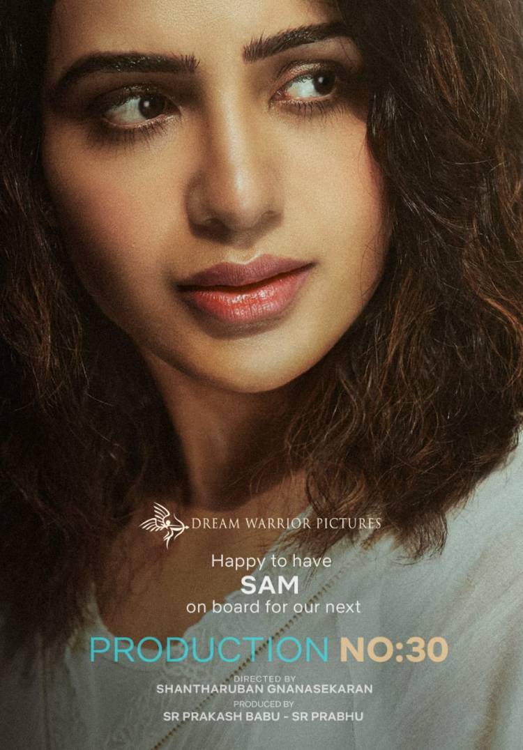 டிரீம் வாரியர் பிக்சர்ஸ் 30வது படம். சமந்தா நடிக்கும் ரொமான்டிக் ஃபேண்டஸி திரைப்படம் ! 