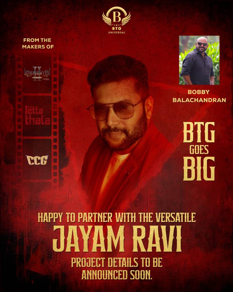 BTG Universal நிறுவனத்துடன், கைகோர்த்த ஜெயம் ரவி !!
