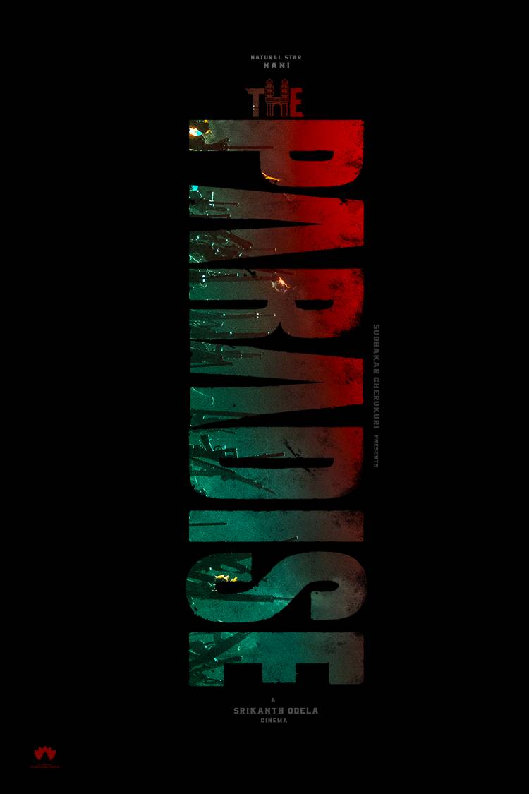 நேச்சுரல் ஸ்டார் நானி, ஸ்ரீகாந்த் ஓதெலா, சுதாகர் செருக்குரி, SLV சினிமாஸ் இணையும்  #NaniOdela2 திரைப்படத்திற்கு "தி பாரடைஸ்" என்று தலைப்பிடப்பட்டுள்ளது !!