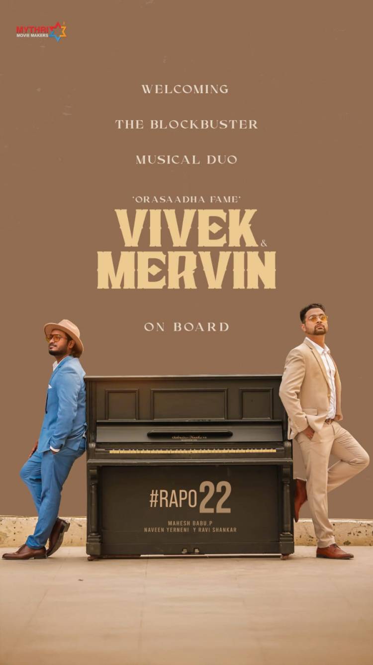 ’RAPO 22’ படம் மூலம் தெலுங்கு சினிமாவில் அறிமுகமாகும் இசையமைப்பாளர்கள் விவேக்-மெர்வின்!