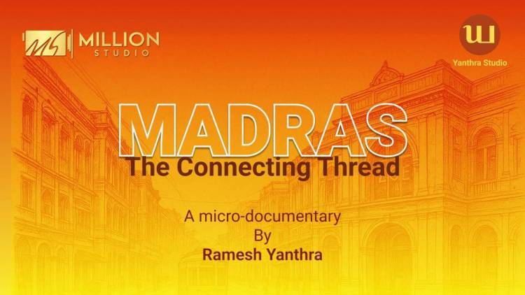 Million Studio Presents “Madras – The Connecting Thread”
