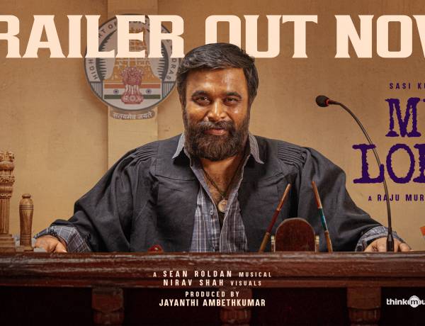 சசிகுமார் நடிக்கும் ' மை லார்ட்' படத்தின் டிரெய்லர்  வெளியீடு