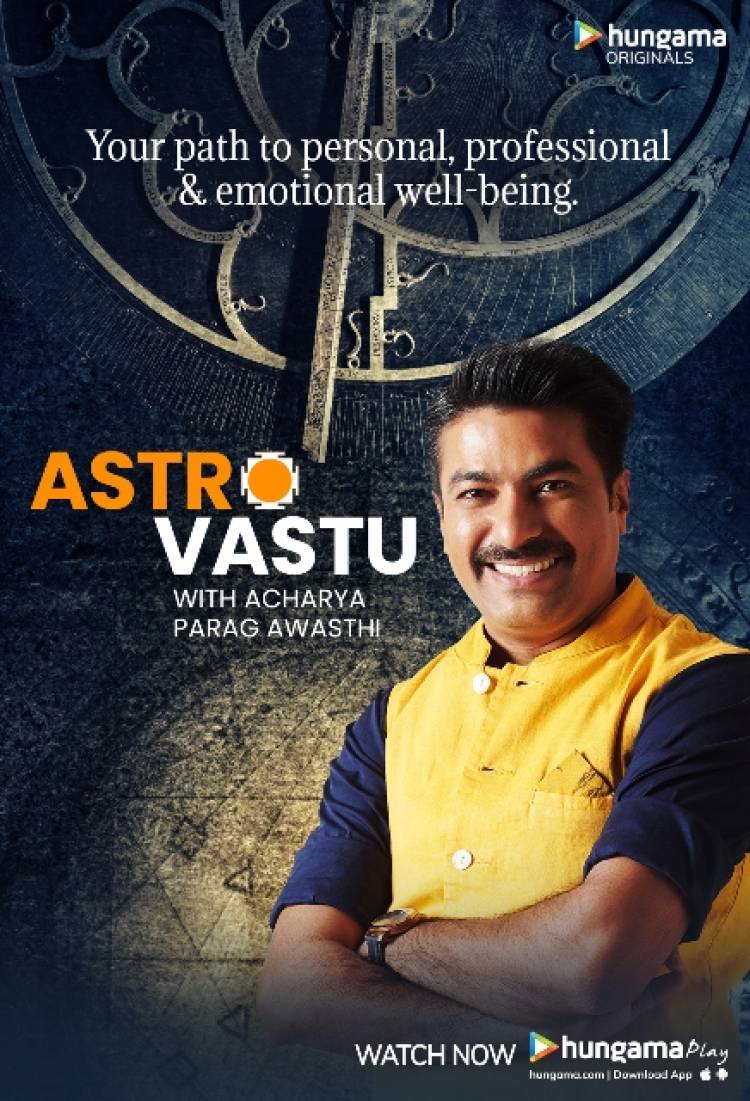 Hungama launches ‘Astro Vastu’ – a new original show featuring astrology and Vastu tips