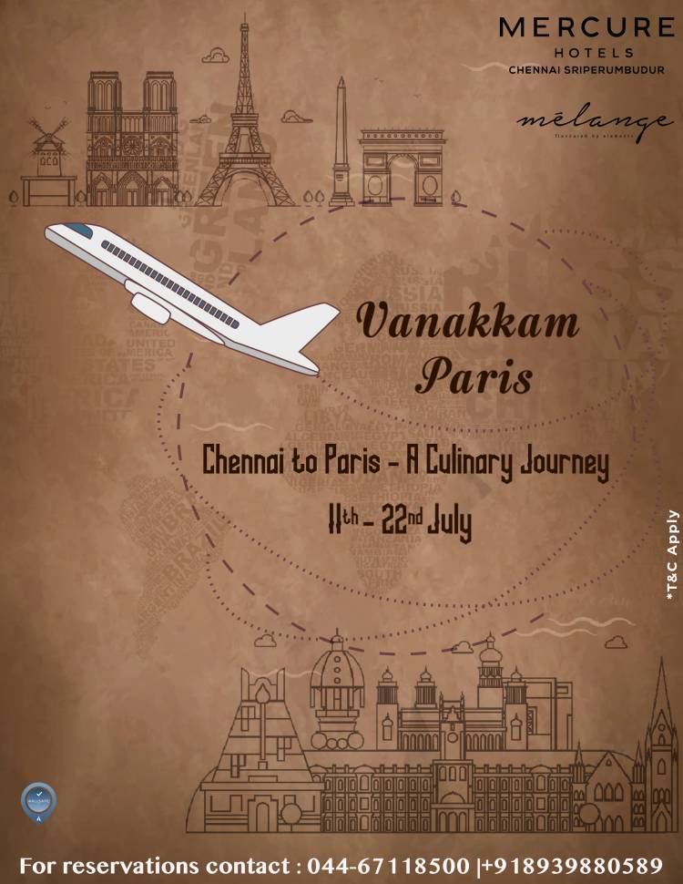 Mercure Chennai Sriperumbudur presents a culinary journey through Chennai to Paris Food Festival from 11th to 22nd July 2022