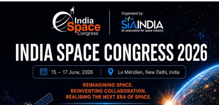 India Space Congress 2026 Set to Bring Together 600+ Participants from 25+ Countries to Shape the Next Phase of the Global Space Economy