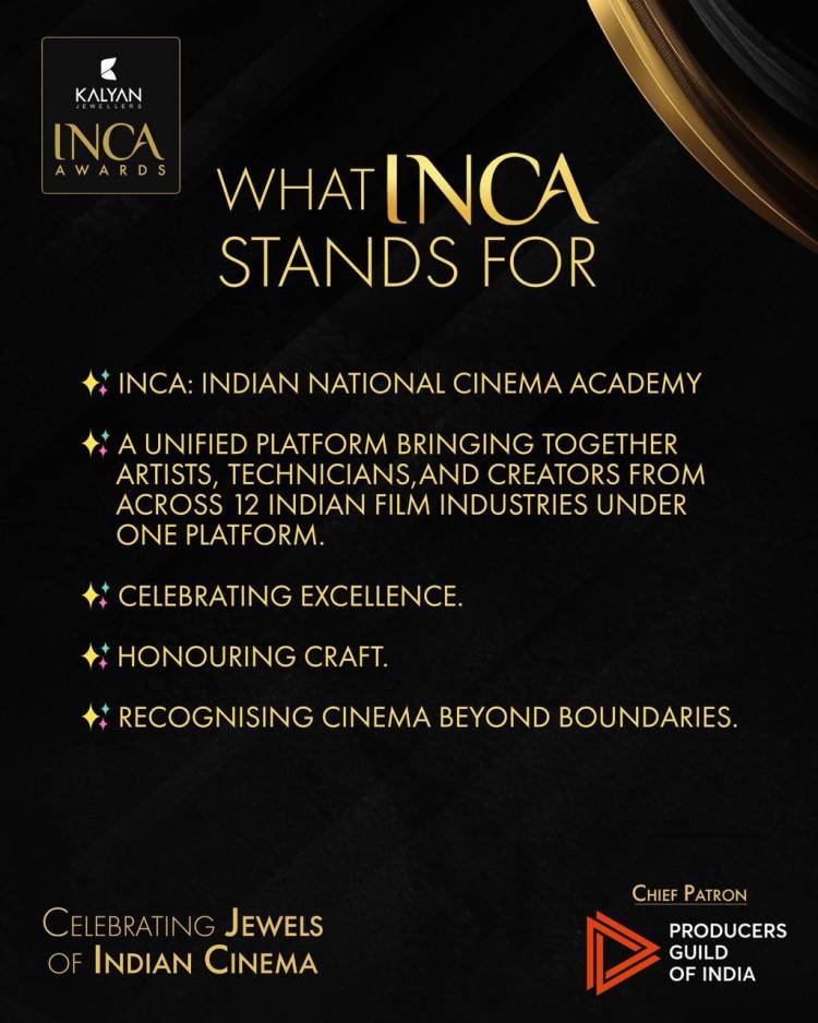 இந்திய திரைத்துறையின் பிரம்மாண்ட ‘இந்தியன் நேஷனல் சினிமா அகாடெமி (INCA) விருதுகள் 2026’ அதிகாரப்பூர்வ அறிக்கை!*