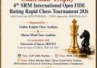 SRM IST to Organize Chairman Trophy – 4th SRM International Open FIDE Rating Rapid Chess Tournament 2026