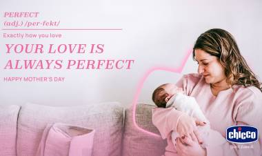 Chicco Celebrates Mother’s Day with Campaign “Mother’s Love is Always Perfect”