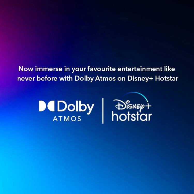 DISNEY+ HOTSTAR BECOMES THE FIRST OTT PLATFORM IN INDIA TO DELIVER A DIFFERENTIATED HEADPHONE EXPERIENCE IN DOLBY ATMOS