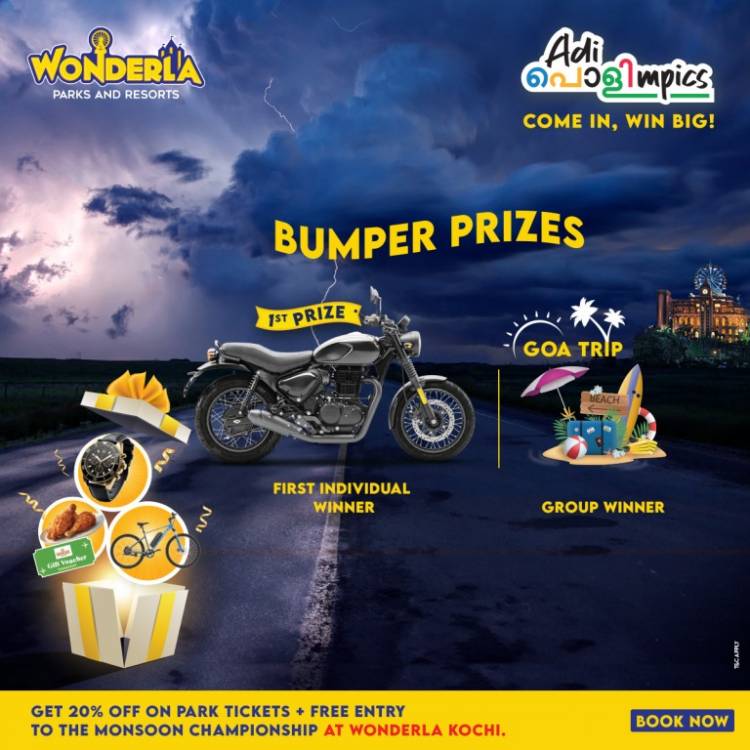 வொண்டர்லா கொச்சியில் அடி பொலிம்பிக்ஸ்: பிரீமியம் ரக 350 சிசி பைக், இ-சைக்கிள்கள் மற்றும் முழு ஸ்பான்சர் செய்யப்பட்ட பயணம் உட்பட பெரிய பரிசுகளுடன் கூடிய குதூகலமான மழைக்கால போட்டிகள் அறிமுகம்