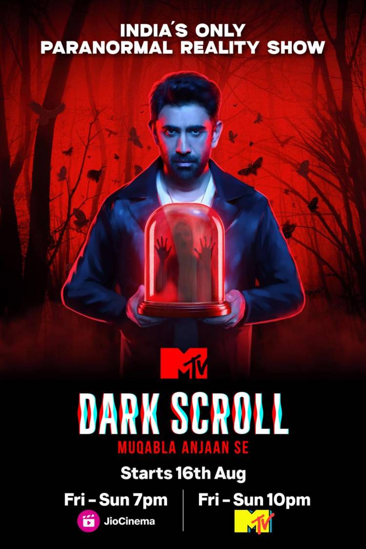 Dark Scroll – Muqabla Anjaan Se - India’s only paranormal reality show