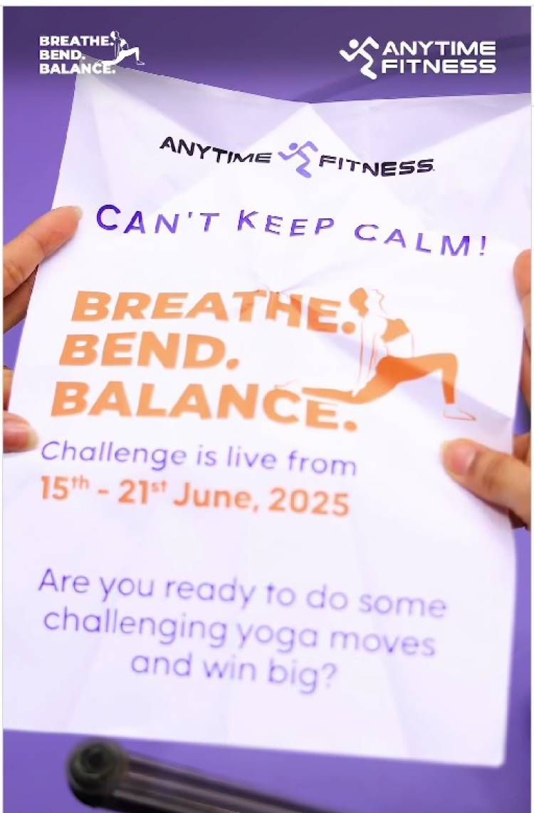 Breathe, Bend & Balance. – Anytime Fitness India Kicks Off International Yoga Day Campaign