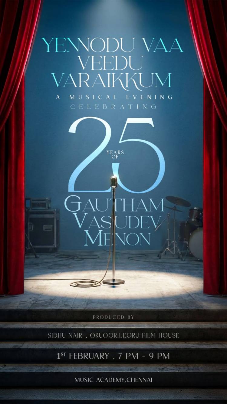 'என்னோடு வா வீடு வரைக்கும்': கௌதம் வாசுதேவ் மேனனின் 25 ஆண்டுகால திரைப்பயணத்தை சிறப்பிக்கும் இசை நிகழ்ச்சி!