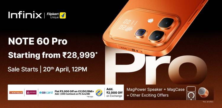 Infinix NOTE 60 Pro To Go on Sale on April 20 Starting at 28,999* with Segment First Features - Even Better Day 1 Deal